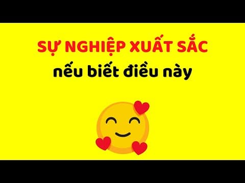 🔴 SỰ NGHIỆP XUẤT SẮC nếu biết điều này thumbnail