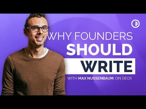 Why Founders Should Write  |  Max Nussenbaum, On Deck thumbnail