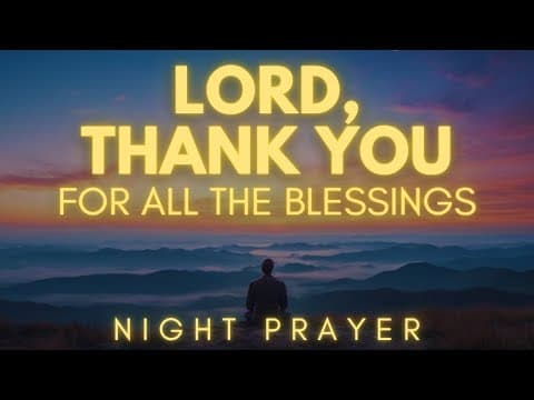 Gratitude Prayer Before Going To Sleep thumbnail
