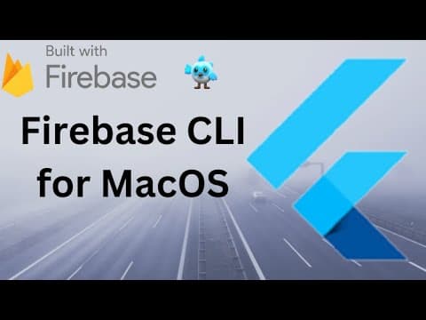 Install Firebase CLI for MacOS | Flutter thumbnail