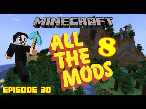 Minecraft - All The Mods 8 - First Playthrough - Episode 30 thumbnail