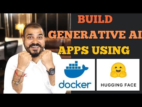 Build Generative AI Apps with Docker And  Hugging Face's Docker Spaces thumbnail