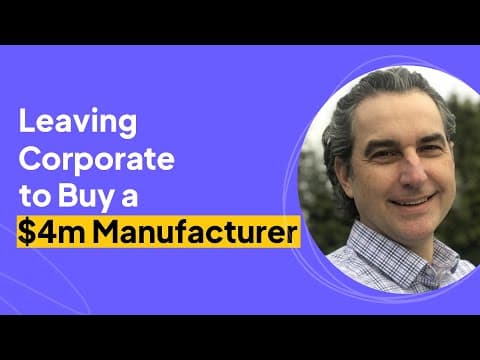Leaving Corporate to Buy a $4m Manufacturer | Michael Dey Interview thumbnail