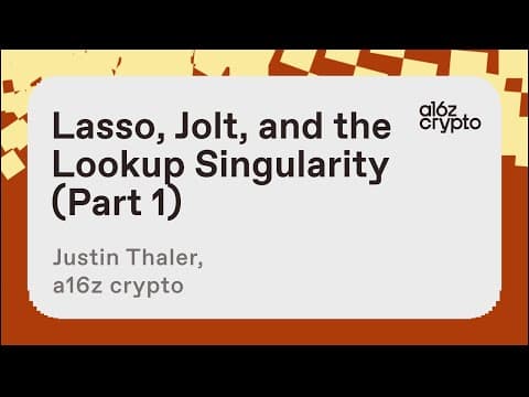 Lasso, Jolt, and the Lookup Singularity, Part I with Justin Thaler | a16z crypto research talks thumbnail