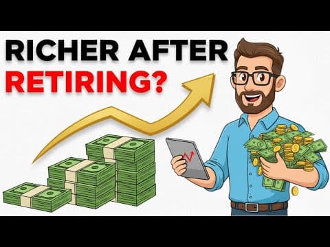 The Shocking Truth: You Get Richer AFTER Retiring thumbnail