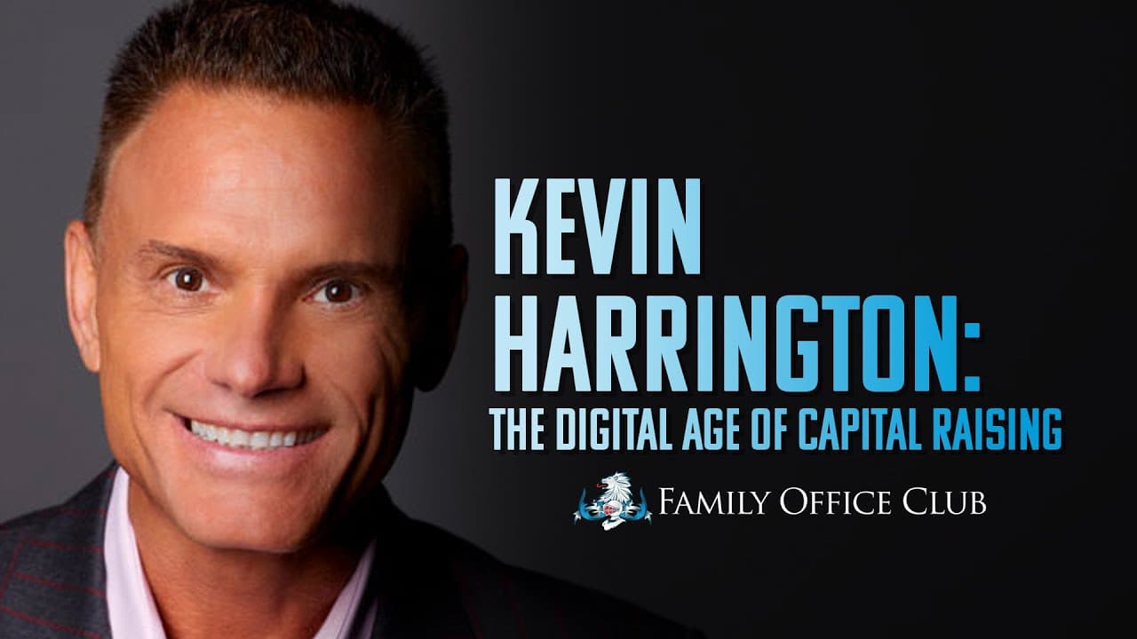 Kevin Harrington - The Digital Age of Capital Raising | Glasp