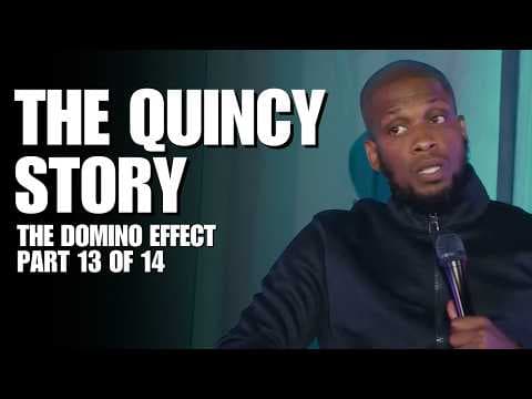 The Quincy Story | The Domino Effect (Part 13 of 14) | Ali Siddiq Stand Up Comedy thumbnail