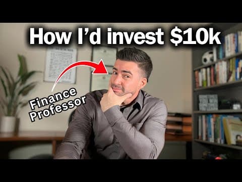 How to Invest $10,000 now in 2025 (Finance Professor Explains) thumbnail