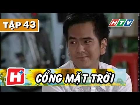 Cổng Mặt Trời - Tập 43 | Top Phim Tình Cảm Việt Nam Hay thumbnail