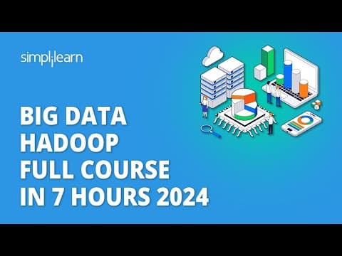 🔥 Big Data Hadoop Full Course in 7 Hours 2026 | Big Data Hadoop Tutorial | Simplilearn thumbnail