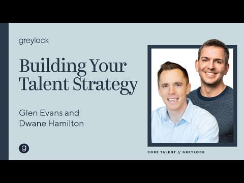 Greylock Talent Team | Building Your Talent Strategy thumbnail