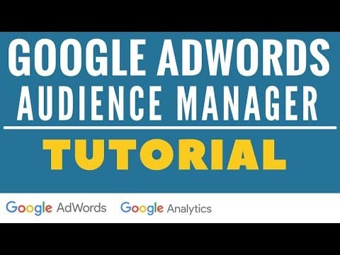 Google AdWords Audience Manager and Google Analytics Remarketing Audience Definitions Tutorial thumbnail