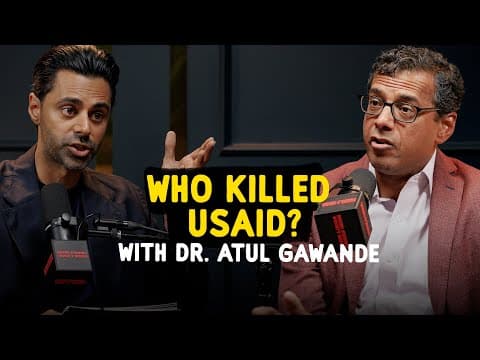 Inside the Destruction of USAID with Dr. Atul Gawande thumbnail