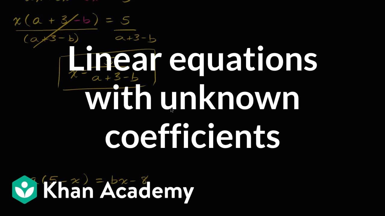 Linear equations with unknown coefficients | Mathematics I | High ...