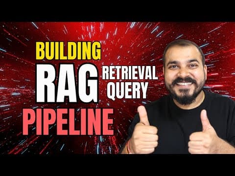 3-Build RAG Pipeline From Scratch-Building Advanced Retreival Query Pipline-Part 2 thumbnail