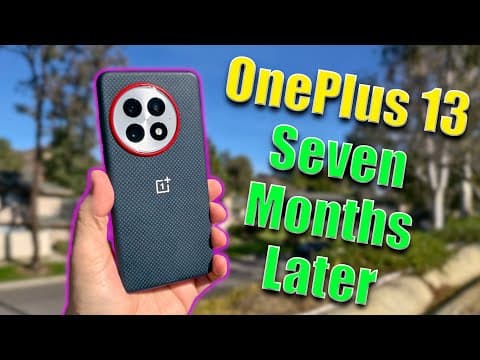 OnePlus 13: 7 Months Later! Still the Best Bang for Buck? thumbnail