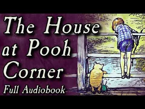Winnie the Pooh Two - The House at Pooh Corner - Full Audiobook thumbnail