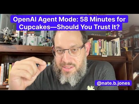 OpenAI Agent Mode: 58 Minutes for Cupcakes—Should You Trust It? thumbnail