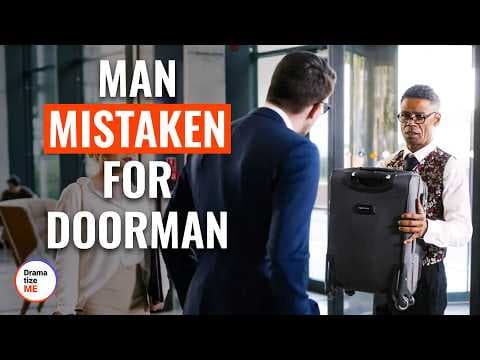 Man Mistaken For Doorman | @DramatizeMe thumbnail