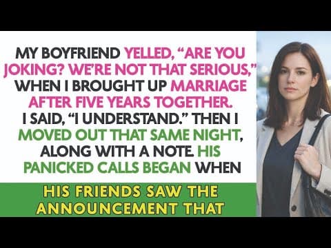 My Boyfriend Yelled, “Are You Joking? We’re Not That Serious,” When I Brought Up Marriage After thumbnail