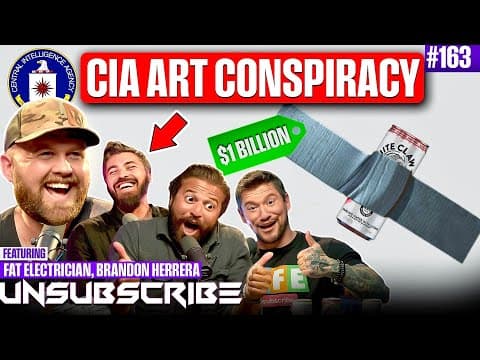 Modern Art Is A CIA Psyop & TikTok Vs The Fat Electrician | Unsubscribe Podcast Ep 163 thumbnail