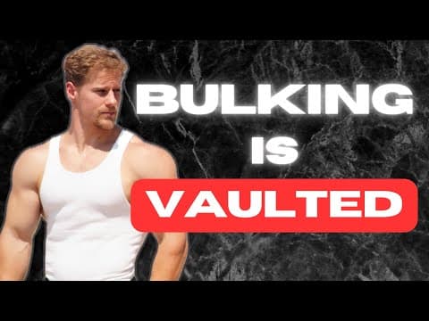 Bulking is Vaulted.... or is it?? thumbnail