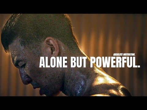 ALONE BUT POWERFUL - Best Motivational Speech Video For A Strong Mind thumbnail
