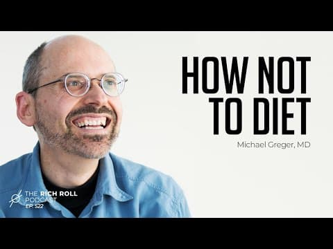 Tactics For Sustained Weight Loss: Michael Greger, MD | Rich Roll Podcast thumbnail