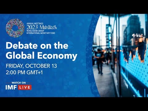 Debate on the Global Economy | 2023 Annual Meetings thumbnail