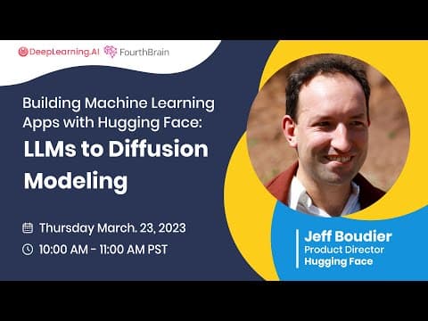 Building Machine Learning Apps with Hugging Face: LLMs to Diffusion Modeling thumbnail