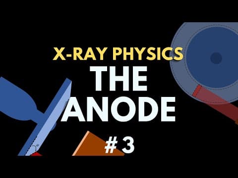 The Anode | X-ray Machine | X-ray physics #3 | Radiology Physics Course #10 thumbnail