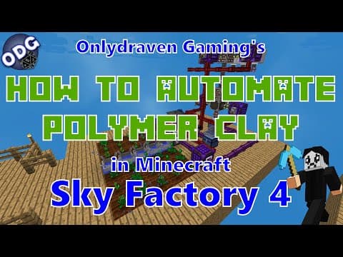 How to Fully Automate Polymer Clay in Minecraft Sky Factory 4 thumbnail