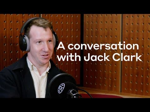 AI, policy, and the weird sci-fi future with Anthropic’s Jack Clark thumbnail