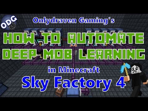 Minecraft - Sky Factory 4 - How to Automate Deep Mob Learning Simulation Chamber & Loot Fabricator thumbnail