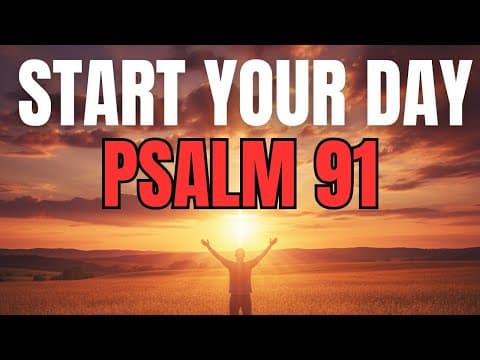 Morning Prayer With Psalm 91 | A Powerful Prayer for DIVINE PROTECTION and REFUGE thumbnail