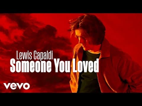 What Is the Meaning of Lewis Capaldi's 'Someone You Loved'? thumbnail