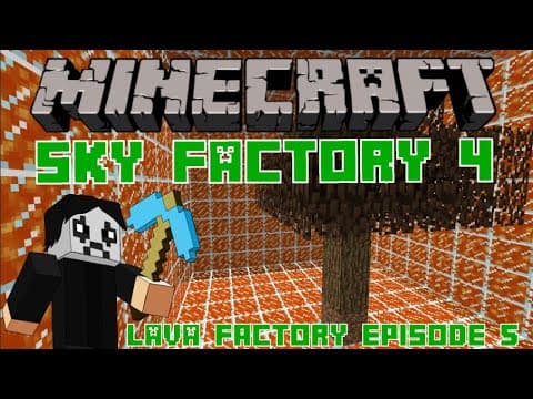 Minecraft - Sky Factory 4 - Surrounded By Lava - Episode 5 thumbnail