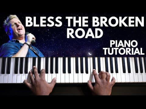How to Play 'Bless the Broken Road' by Rascal Flatts on the Piano 🎹 Tutorial: Easy Steps! thumbnail