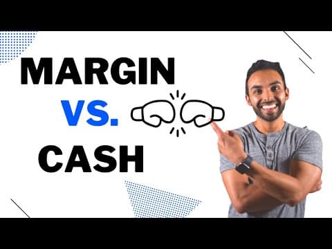 What's the difference between a Margin and Cash Account? thumbnail