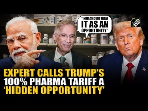 Expert sees Trump’s 100% pharma tariff a chance to fast-track India's Aatmanirbhar push thumbnail