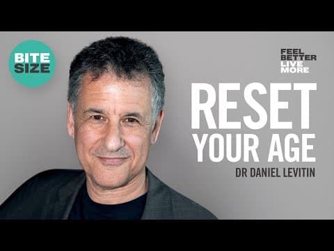 Neuroscientist Reveals 3 Secrets to Reverse Ageing : Dr. Daniel Levitin | Bitesize thumbnail