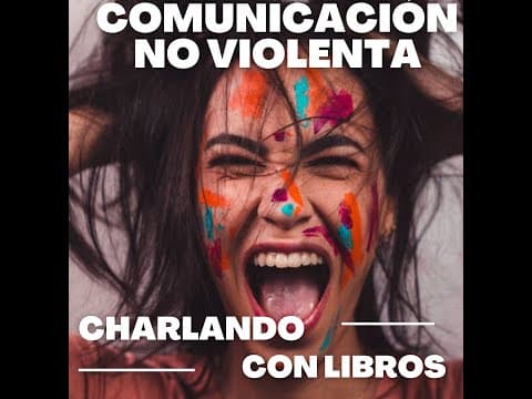 ¿Cómo mejorar relaciones con comunicación no violenta? thumbnail