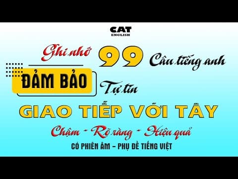 Ghi nhớ 99 câu tiếng Anh đảm bảo tự tin bắt chuyện với tây. thumbnail