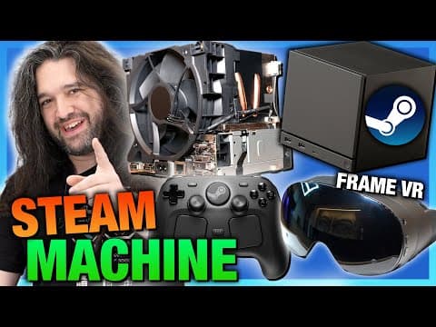 Valve Steam Machine, Desktop SteamOS, Steam Frame VR, & Controller | ft. Engineering Discussion thumbnail