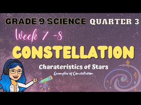 Constellation | Characteristics of Stars | Grade 9 Science Quarter 3 Week 7-8 Lesson thumbnail