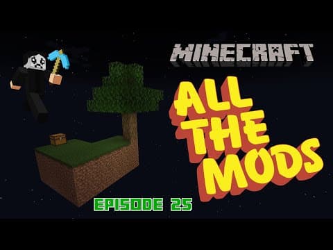 Minecraft - All the Mods to the Sky 7 - Draven is Knee-Deep in Mods!- Episode 25 thumbnail