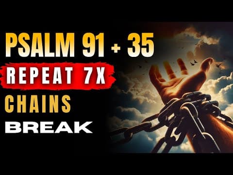 ⚔️ Psalm 91 + 35 - Prayer for Protection | Prophecy That Breaks Chains of Oppression thumbnail