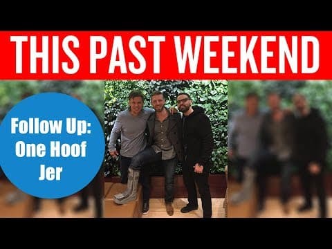This Past Weekend Follow Up | One Hoof Jer thumbnail