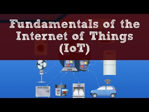 Fundamentals of the Internet of Things (IoT) thumbnail