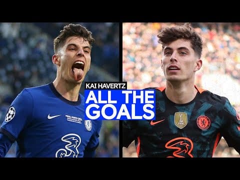 Kai Havertz - All The Goals | Best Goals Compilation | Chelsea FC thumbnail